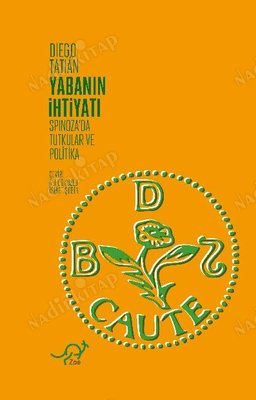 Yabanın İhtiyatı; Spinoza'da Tutkular ve Politika kapağı