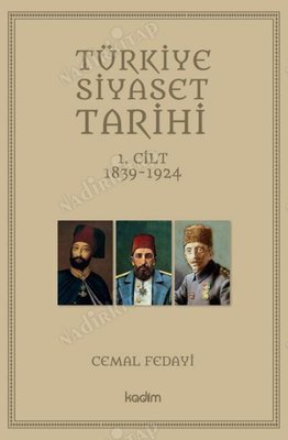 Türkiye Siyaset Tarihi 1.Cilt 1839 - 1924 kapağı