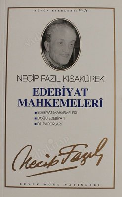 Edebiyat Mahkemeleri / Doğu Edebiyatı Dil RaporlarıNecip Fazıl Bütün Eserler kapağı