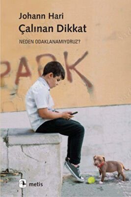 ÇALINAN DİKKAT - NEDEN ODAKLANAMIYORUZ? kapağı
