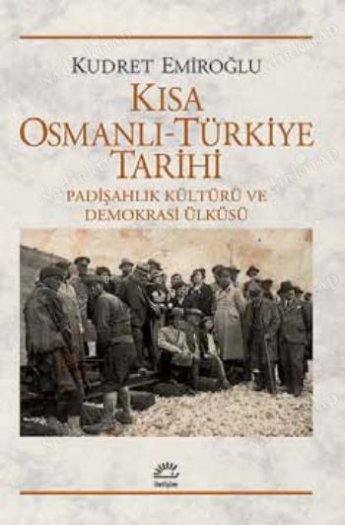KISA OSMANLI TÜRKİYE TARİHİ (Padişahlık Kültürü ve Demokrasi Ülküsü) kapağı