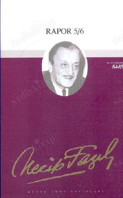 Rapor 5 - 6 / Necip Fazıl Bütün Eserleri kapağı