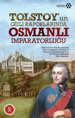 Tolstoy'un Gizli Raporlarında Osmanlı İmparatorluğu kapağı