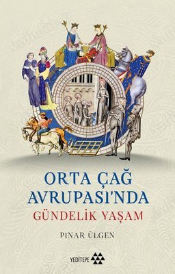 Orta Çağ Avrupası'nda Gündelik Yaşam kapağı