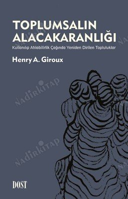 Toplumsalın Alacakaranlığı / Kullanılıp Atılabilirlik Çağında Yeniden Dirilen Topluluklar kapağı