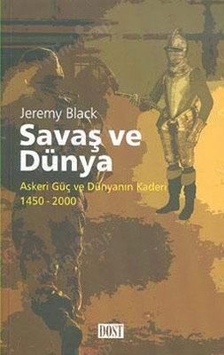 Savaş ve Dünya /Askeri Güç ve Dünyanın Kaderi 1450-2000 kapağı