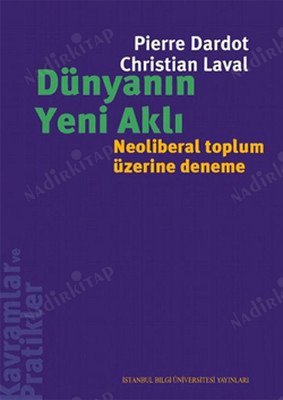 Dünyanın Yeni Aklı / Neoliberal Toplum Üzerine Deneme kapağı