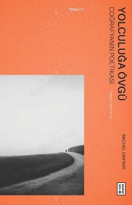 Yolculuğa Övgü; Coğrafyanın Poetikası kapağı