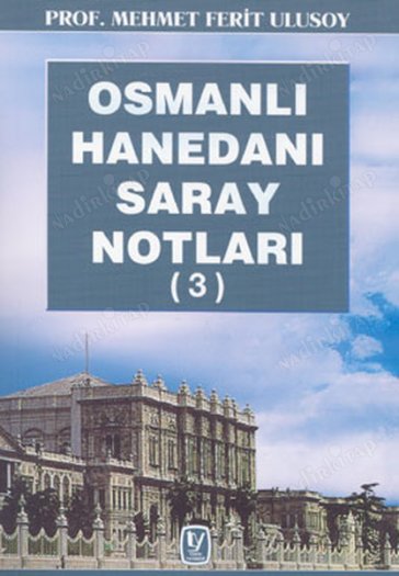 Osmanlı Hanedanı Saray Notları 3 kapağı