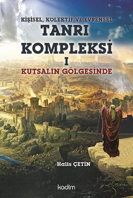 Kişisel, Kolektif ve Evrensel Tanrı Kompleksi 1 / Kutsalın Gölgesinde kapağı