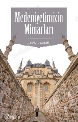 Medeniyetimizin Mimarları kapağı
