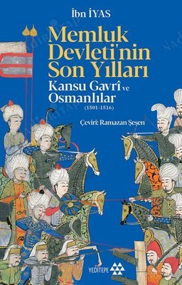 Memluk Devleti'nin Son Yılları / Kansu Gavri ve Osmanlılar kapağı
