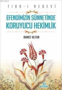 EFENDİMİZİN SÜNNETİNDE KORUYUCU HEKİMLİK kapağı