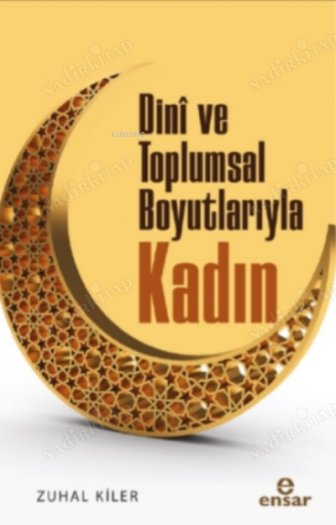 Dini ve Toplumsal Boyutlarıyla Kadın kapağı