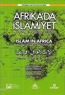 Afrika'da İslamiyet Dünü Bugünü Yarını kapağı