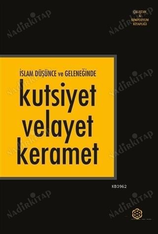 İslam Düşünce Ve Geleneğinde Kutsiyet Velayet Keramet kapağı