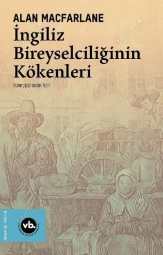 İNGİLİZ BİREYSELCİLİĞİNİN KÖKENLERİ kapağı