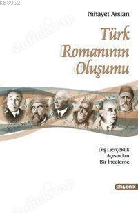 Türk Romanının Oluşumu; Dış Gerçeklik Açısından Bir İnceleme kapağı