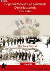 Boğazlar Meselesi ve Çanakkale Deniz Savaşı'nda Türk Zaferi kapağı
