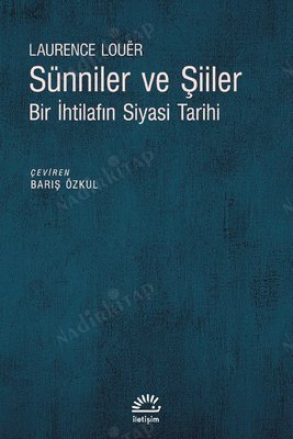 Sünniler ve Şiiler Bir İhtilafın Siyasi Tarihi kapağı