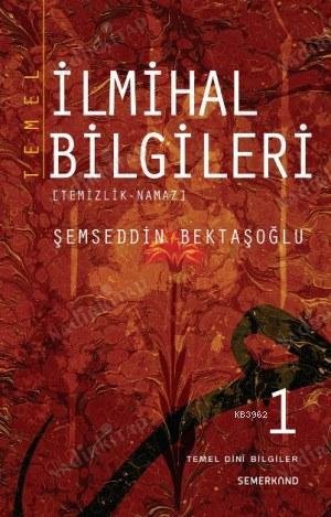TEMEL İLMİHAL BİLGİLERİ 1. CİLT kapağı