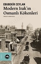 Modern Irak'ın Osmanlı Kökenleri kapağı