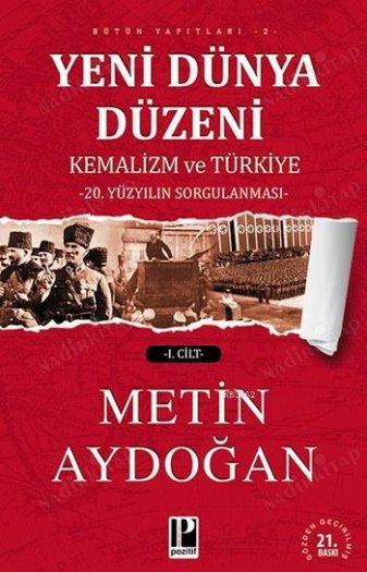Yeni Dünya Düzeni: Kemalizm ve Türkiye (2 Cilt); 20. Yüzyılın Sorgulaması kapağı