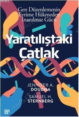 Yaratılıştaki Çatlak / Gen Düzenlemenin Evrime Hükmeden İnanılmaz Gücü kapağı