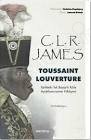 Toussaint Louverture / Tarihteki Tek Başarılı Köle Ayaklanmasının Hikayesi kapağı
