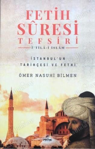 Fetih Suresi Tefsiri İ'tila-i İslam (İstanbul'un Tarihçesi ve Fethi) kapağı