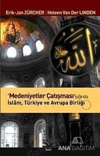 Medeniyetler Çatışması Işığında İslam, Türkiye Ve Avrupa Birliği kapağı