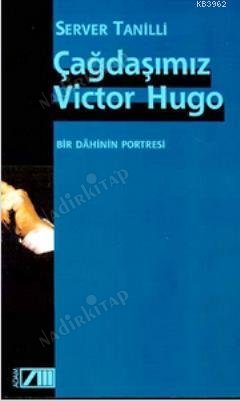 Çağdaşımız Victor Hugo / Bir Dahinin Portresi kapağı