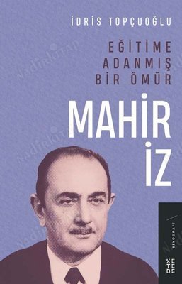 Eğitime Adanmış Bir Ömür Mahir İz kapağı