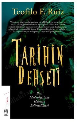TARİHİN DEHŞETİ / Batı Medeniyetinde Hayatın Belirsizlikleri kapağı