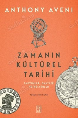 Zamanın Kültürel Tarihi - Takvimler, Saatler ve Kültürler kapağı