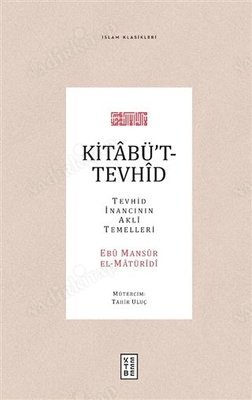 Kitabü't Tevhid - Tevhid İnancının Akli Temelleri (CİLTLİ) kapağı