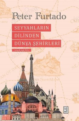 Seyyahların Dilinden Dünya Şehirleri (CİLTLİ) kapağı