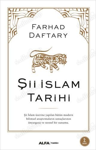 Şii İslam Tarihi - Şii İslam üzerine yapılan bütün modern bilimsel araştırmaların sonuçlarının önyargısız ve nesnel bir sunumu. kapağı