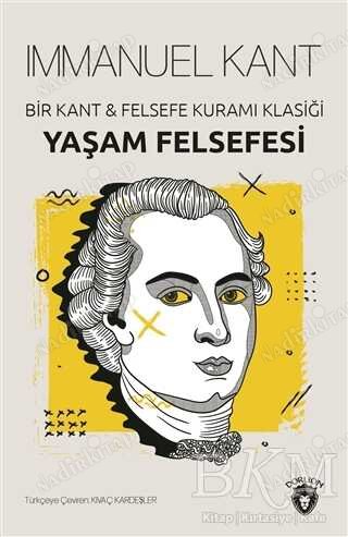 Yaşam Felsefesi / Bir Kant ve Felsefe Kuramı Klasiği kapağı