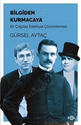 Bilgiden Kurmacaya Bir Çağdaş Edebiyat Çözümlemesi kapağı