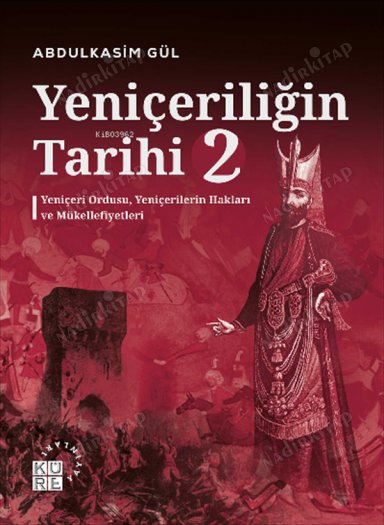Yeniçeriliğin Tarihi 2. Cilt Yeniçeri Ordusu, Yeniçerilerin Hakları ve Mükellefiyetleri kapağı
