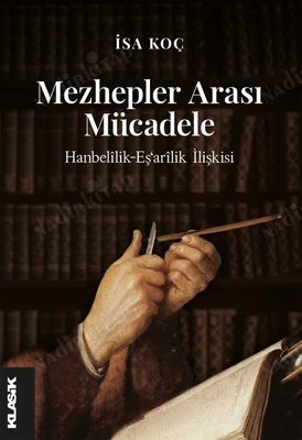 Mezhepler Arası Mücadele - Hanbelilik-Eş'arilik İlişkisi kapağı