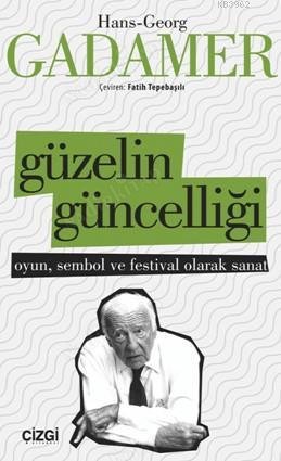 Güzelin Güncelliği Oyun Sembol ve Festival Olarak Sanat kapağı