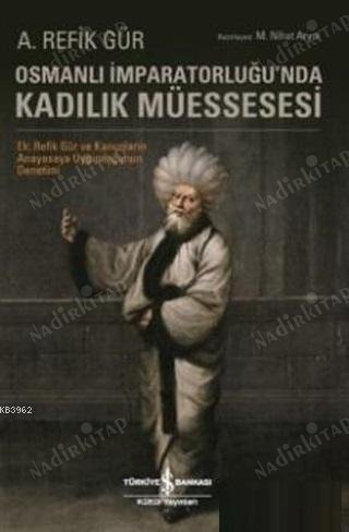 Osmanlı İmparatorluğu'nda Kadılık Müessesesi kapağı