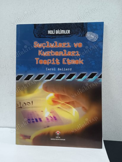 ADLİ BİLİMLER SUÇLULARI VE KURBANLARI TESPİT ETMEK kapağı