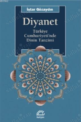 Diyanet Türkiye Cumhuriyeti'nde Dinin Tanzimi kapağı