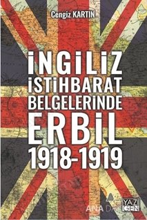 İngiliz İstihbarat Belgelerinde Erbil 1918 - 1919 kapağı