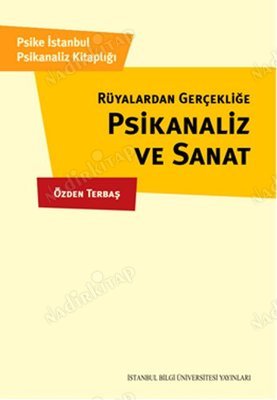 Rüyalardan Gerçekliğe Psikanaliz ve Sanat kapağı