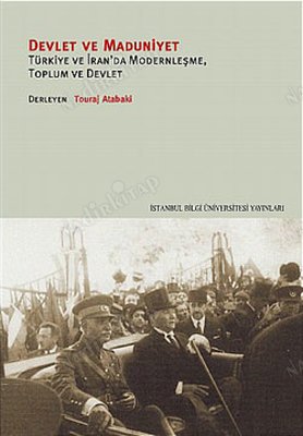 Devlet ve Maduniyet / Türkiye ve İran'da Modernleşme, Toplum ve Devlet kapağı