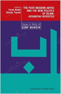 The Post-Modern Abyss And The New Politics of Islam: Assabiyah Revisited kapağı